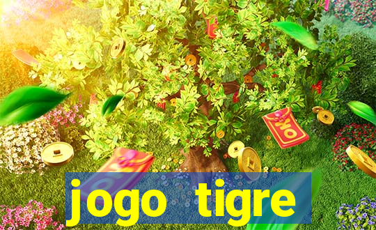 jogo tigre plataforma nova